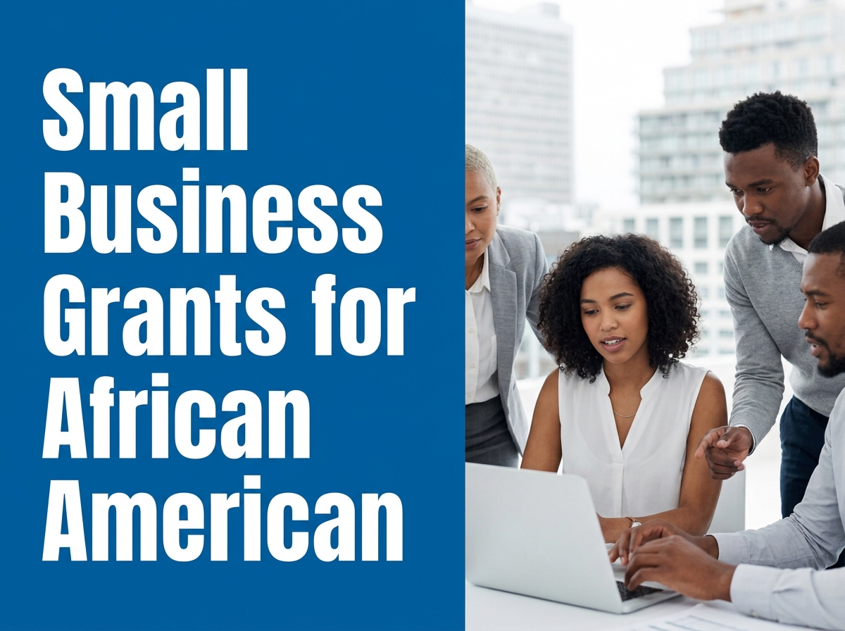 Small Business Grant Acquisition for African American Entrepreneurs: Essential Requirements and Best Practices Image