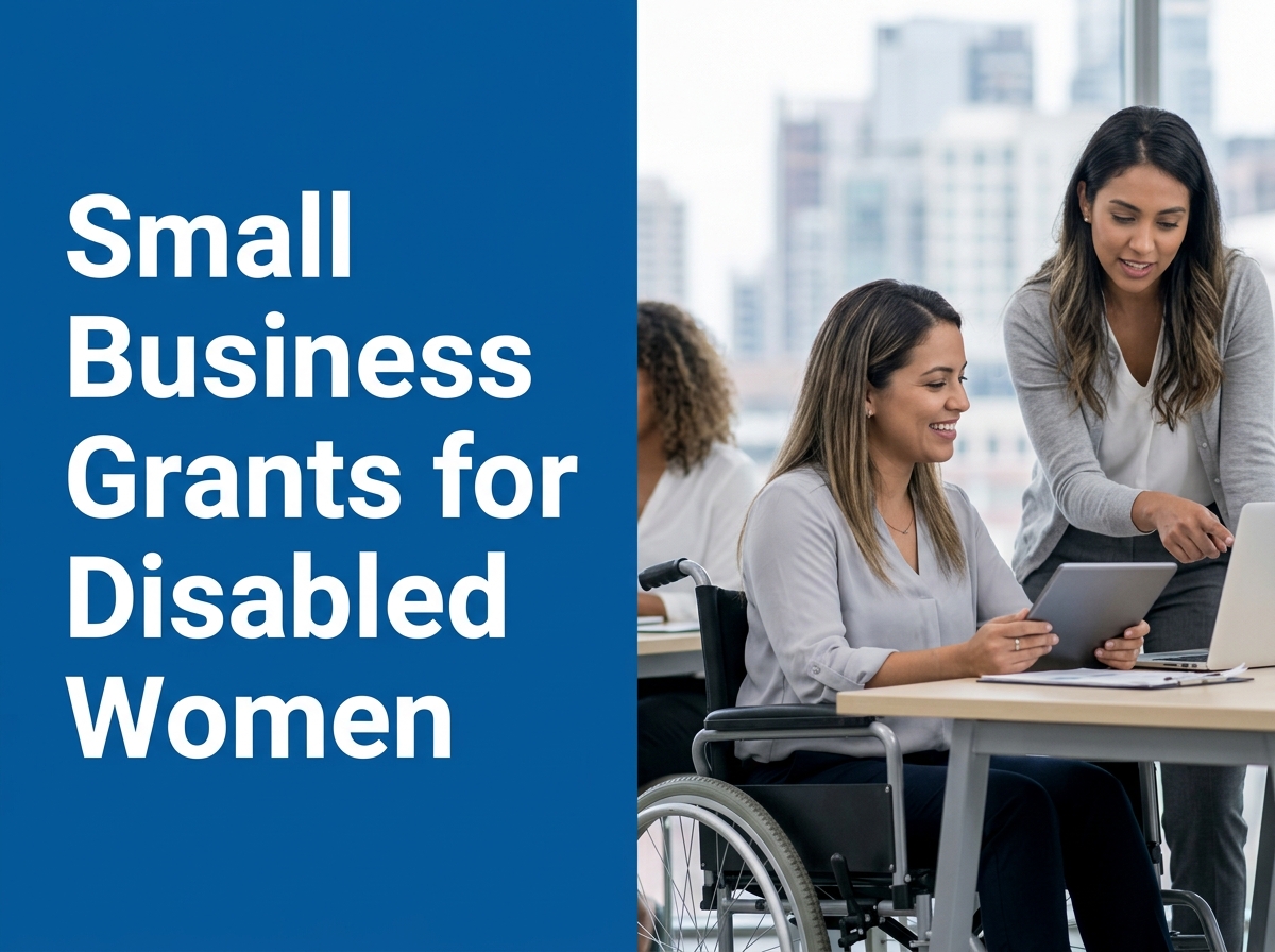 Small Business Grant Acquisition and Application Requirements for Women Entrepreneurs with Disabilities Image