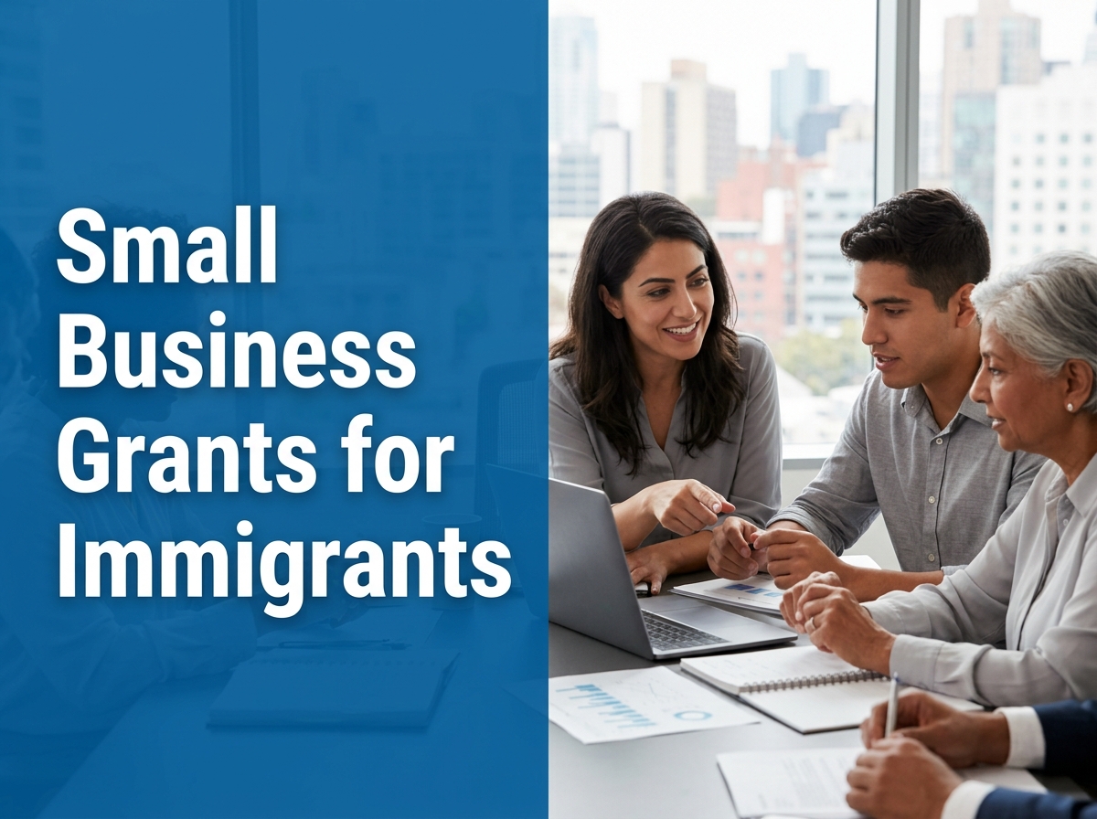 Navigating Small Business Grant Opportunities for Immigrant Entrepreneurs: Essential Requirements and Best Practices Image