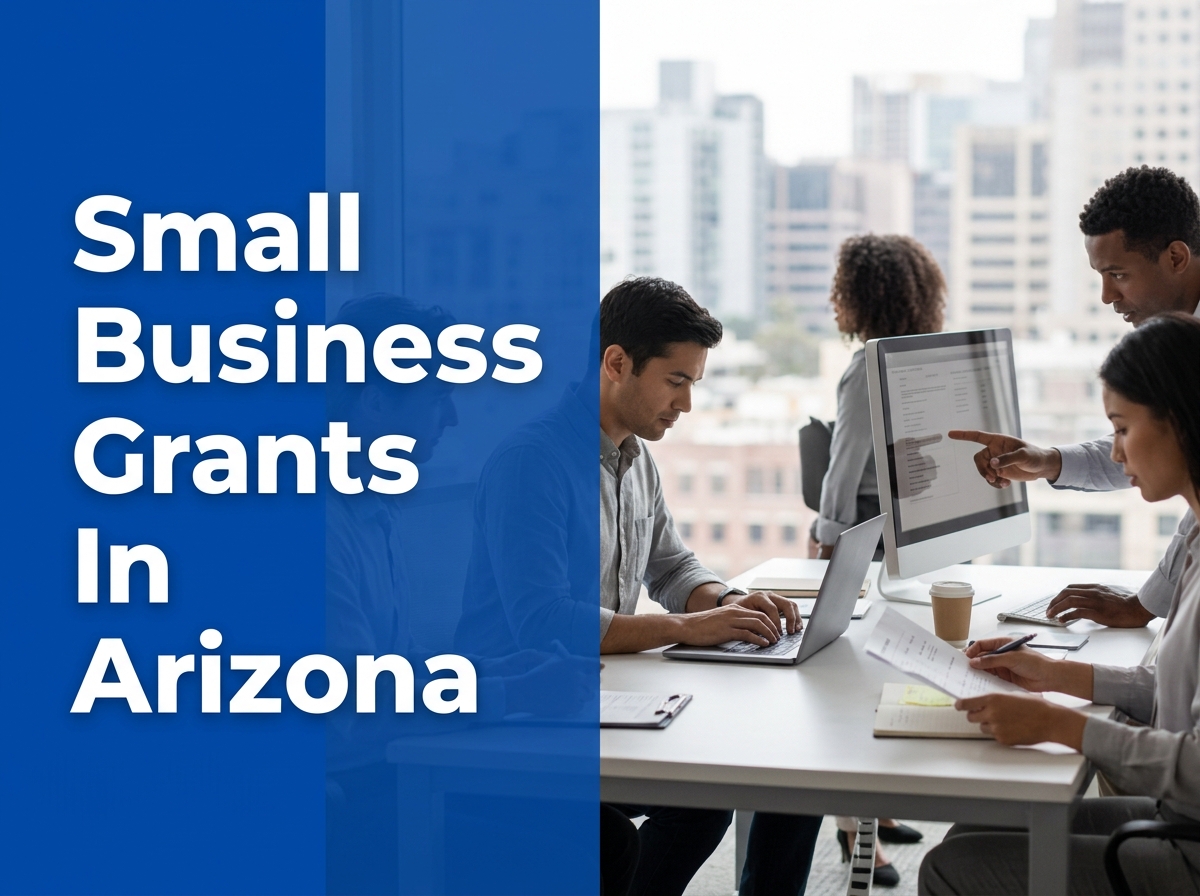 Navigating Small Business Grant Opportunities in Arizona: Essential Requirements and Application Protocols Image